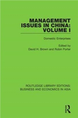 Management Issues in China: Volume 1：Domestic Enterprises