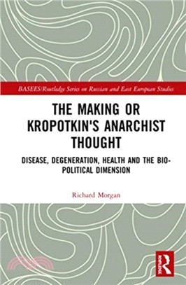The Making or Kropotkin's Anarchist Thought