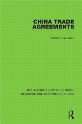 China Trade Agreements：Second Edition, Revised