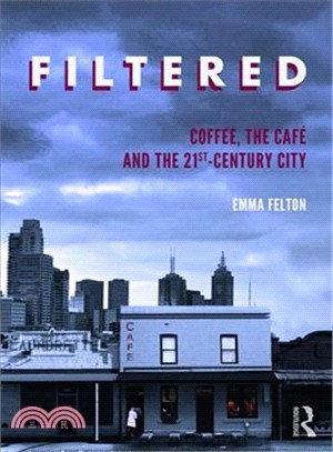 The Caf?and the City in the 21st Century ― Coffee, the Caf?and the 21st-century City