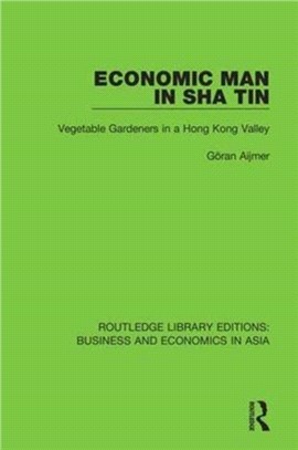 Economic Man in Sha Tin：Vegetable Gardeners in a Hong Kong Valley