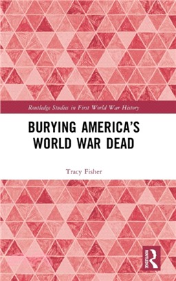Burying America World War Dead