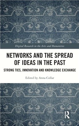 Networks and the Spread of Ideas in the Past：Strong Ties, Innovation and Knowledge Exchange