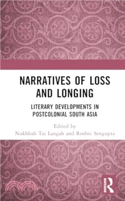 Narratives of Loss and Longing：Literary Developments in Postcolonial South Asia