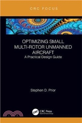 Optimizing Small Multi-Rotor Unmanned Aircraft：A Practical Design Guide