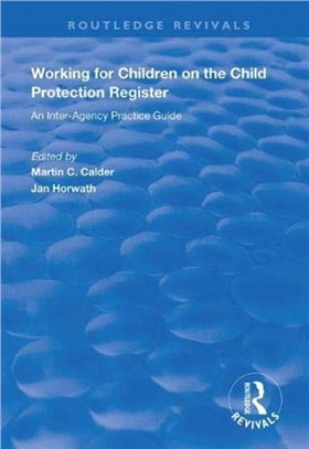 Working for Children on the Child Protection Register：An Inter-Agency Practice Guide