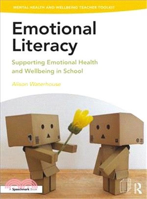 Emotional Literacy ― Supporting Emotional Health and Wellbeing in School
