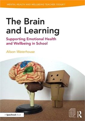 The Brain and Learning ― Supporting Emotional Health and Wellbeing in School