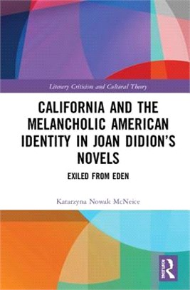 California and the Melancholic American Identity in Joan Didion Novels ― Exiled from Eden