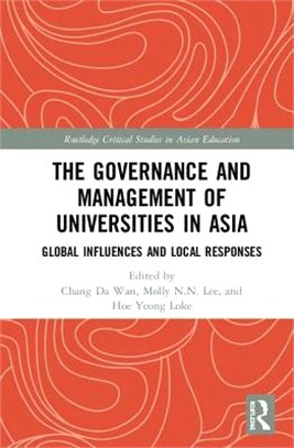 The Governance and Management of Universities in Asia ― Global Influences and Local Responses