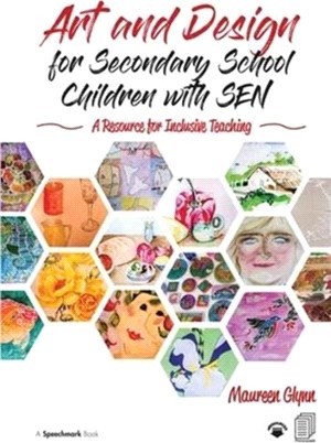 Art and Design for Secondary School Children with SEN：A Resource for Inclusive Teaching