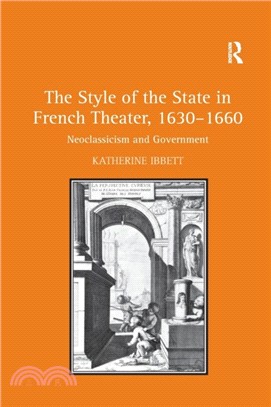 The Style of the State in French Theater, 1630-1660：Neoclassicism and Government
