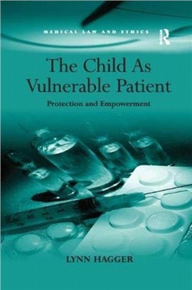 The Child As Vulnerable Patient：Protection and Empowerment