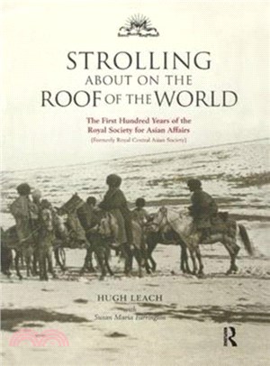 Strolling About on the Roof of the World：The First Hundred Years of the Royal Society for Asian Affairs