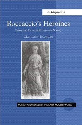 Boccaccio's Heroines：Power and Virtue in Renaissance Society