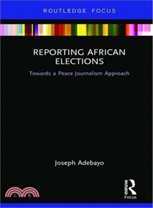 Reporting African Elections ― Towards a Peace Journalism Approach