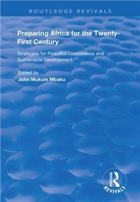 Preparing Africa for the Twenty-First Century：Strategies for Peaceful Coexistence and Sustainable Development