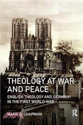 Theology at War and Peace：English theology and Germany in the First World War