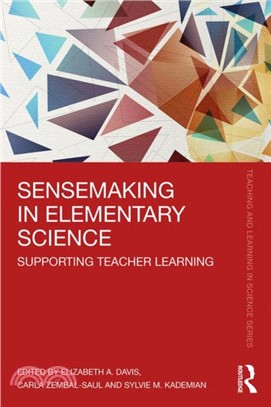 Sensemaking in Elementary Science：Supporting Teacher Learning