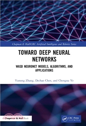 Deep Neural Networks ― Wasd Neuronet Models, Algorithms, and Applications