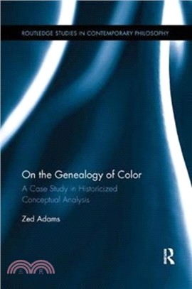 On the Genealogy of Color：A Case Study in Historicized Conceptual Analysis
