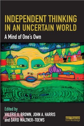 Independent Thinking in an Uncertain World: A Mind of One's Own