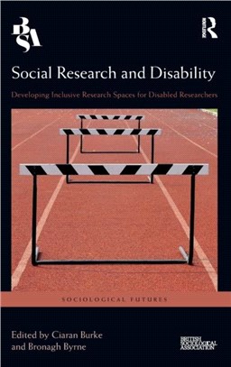 Social Research and Disability：Developing Inclusive Research Spaces for Disabled Researchers