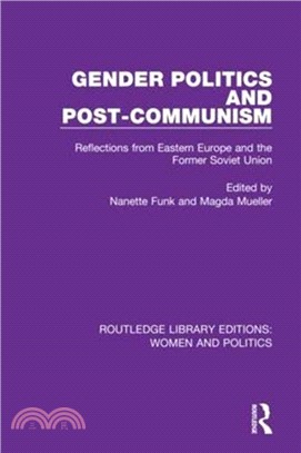 Gender Politics and Post-Communism：Reflections from Eastern Europe and the Former Soviet Union