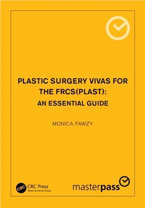 Plastic Surgery Vivas for the FRCS (Plast)：An Essential Guide