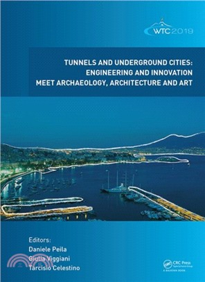 Tunnels and Underground Cities. Engineering and Innovation Meet Archaeology, Architecture and Art