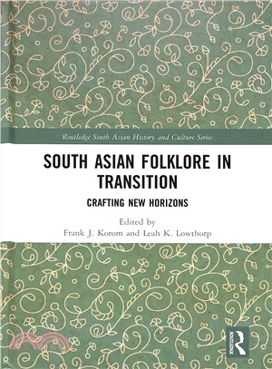 South Asian Folklore in Transition ― Crafting New Horizons
