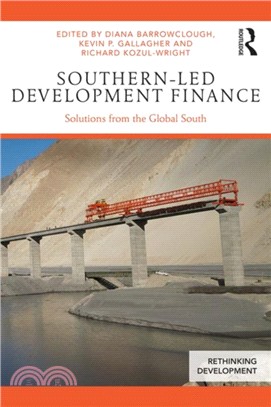 Southern-Led Development Finance：Solutions from the Global South