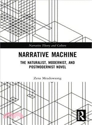 Narrative Machine ― The Naturalist, Modernist, and Postmodernist Novel