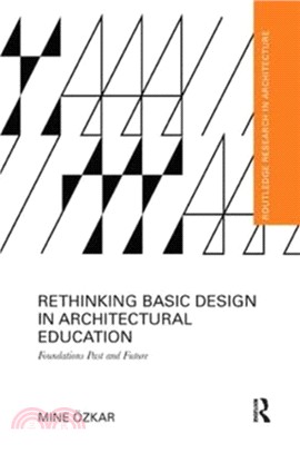 Rethinking Basic Design in Architectural Education：Foundations Past and Future