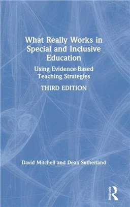 What Really Works in Special and Inclusive Education：Using Evidence-Based Teaching Strategies