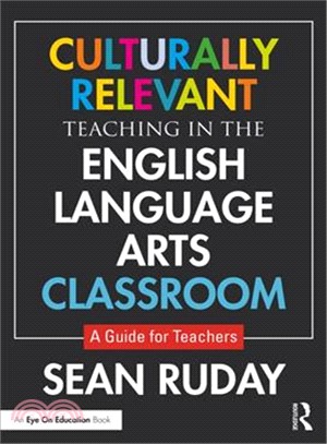 Culturally Relevant Teaching in the English Language Arts Classroom ― A Guide for Teachers