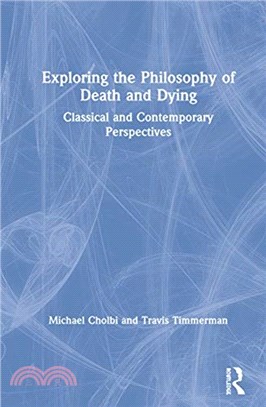 Exploring the Philosophy of Death and Dying：Classical and Contemporary Perspectives