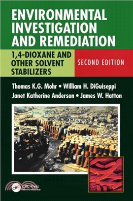 Environmental Investigation and Remediation：1,4-Dioxane and other Solvent Stabilizers, Second Edition