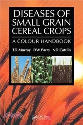 Diseases of Small Grain Cereal Crops：A Colour Handbook