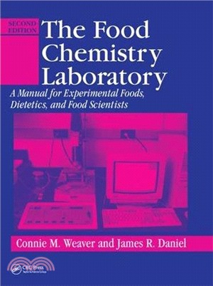 The Food Chemistry Laboratory: A Manual for Experimental Foods, Dietetics, and Food Scientists, Second Edition