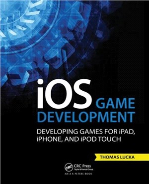 iOS Game Development：Developing Games for iPad, iPhone, and iPod Touch