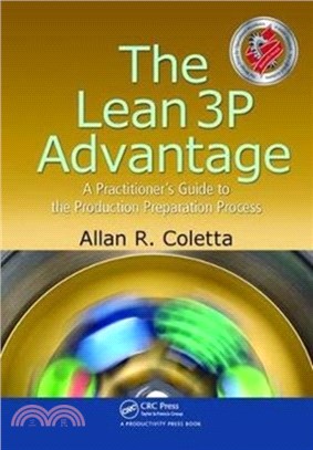 The Lean 3P Advantage：A Practitioner's Guide to the Production Preparation Process