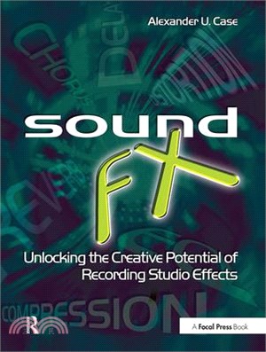 Sound Fx ― Unlocking the Creative Potential of Recording Studio Effects