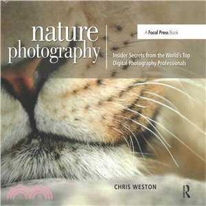 Nature Photography ― Insider Secrets from the World Top Digital Photography Professionals