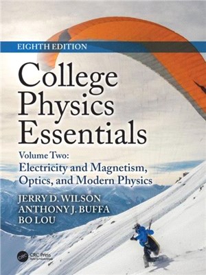College Physics Essentials, Eighth Edition：Electricity and Magnetism, Optics, Modern Physics (Volume Two)
