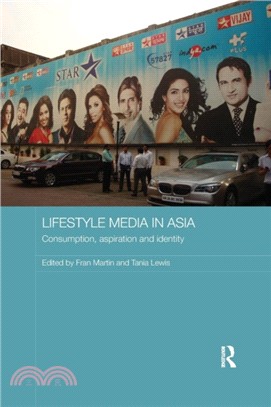 Lifestyle Media in Asia：Consumption, Aspiration and Identity