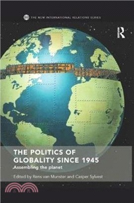 The Politics of Globality since 1945：Assembling the Planet