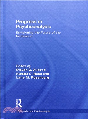 Progress in Psychoanalysis ― Envisioning the Future of the Profession