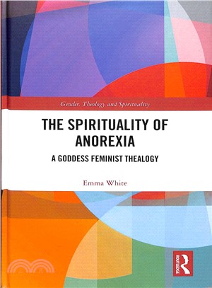 The Spirituality of Anorexia ― A Goddess Feminist Thealogy