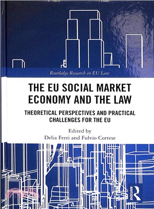 The Eu Social Market Economy and the Law ― Theoretical Perspectives and Practical Challenges